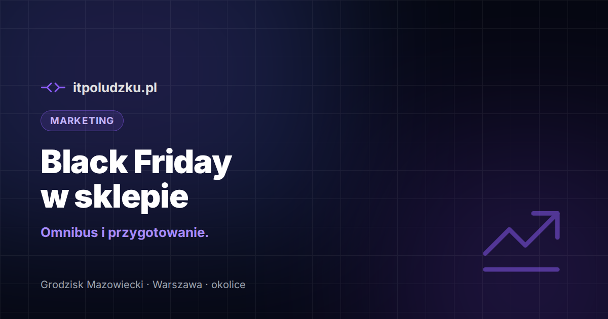 Black Friday w sklepie internetowym — Omnibus i przygotowanie