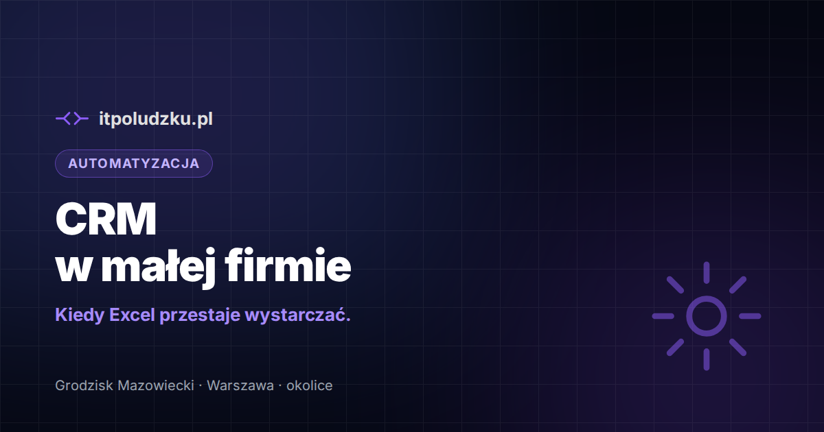CRM w małej firmie — kiedy Excel przestaje wystarczać