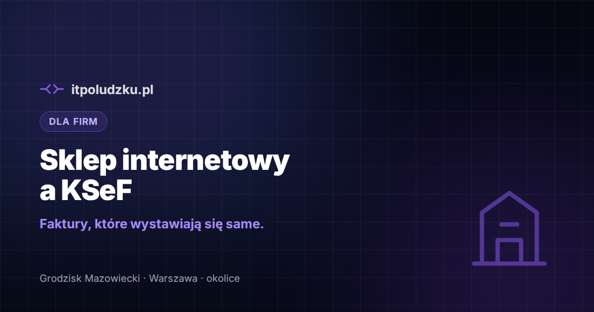 Faktury ze sklepu internetowego a KSeF — jak to połączyć