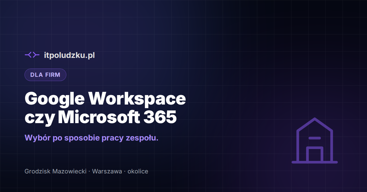 Google Workspace czy Microsoft 365 — co wybrać w małej firmie