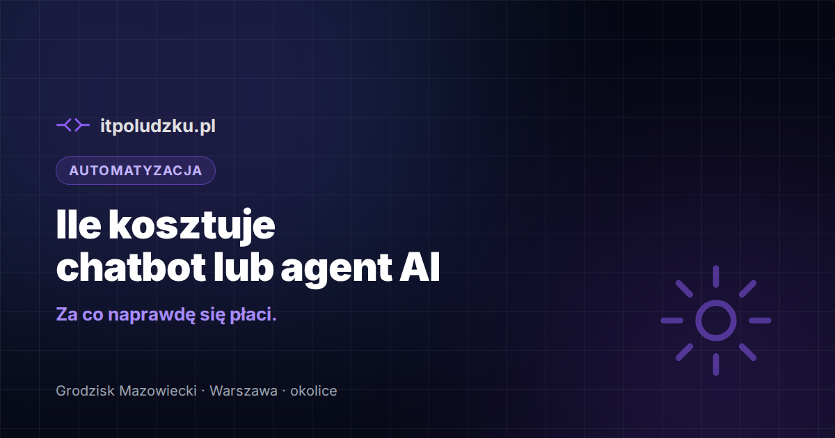 Ile kosztuje chatbot albo agent AI dla firmy