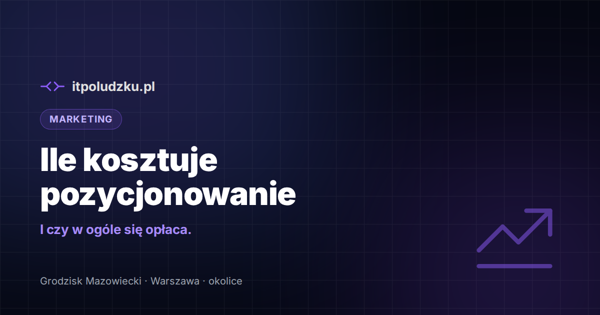 Ile kosztuje pozycjonowanie i czy warto w małej firmie