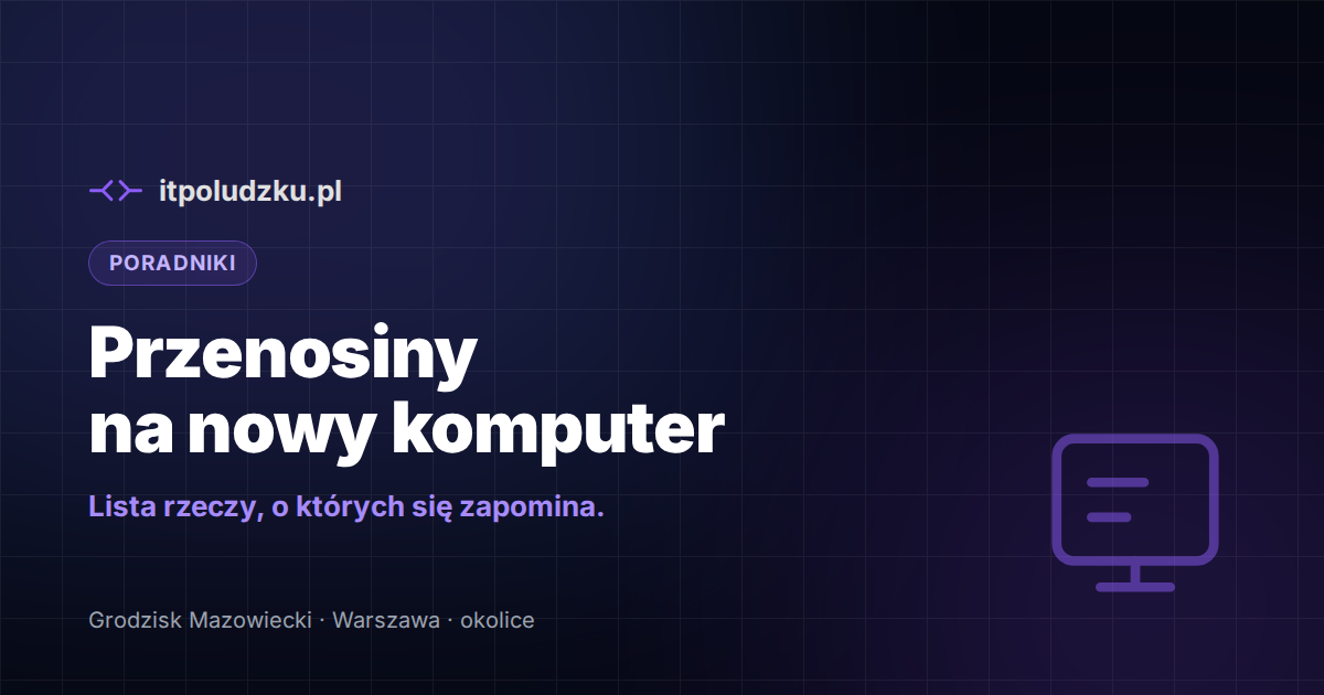 Jak przenieść dane i programy na nowy komputer