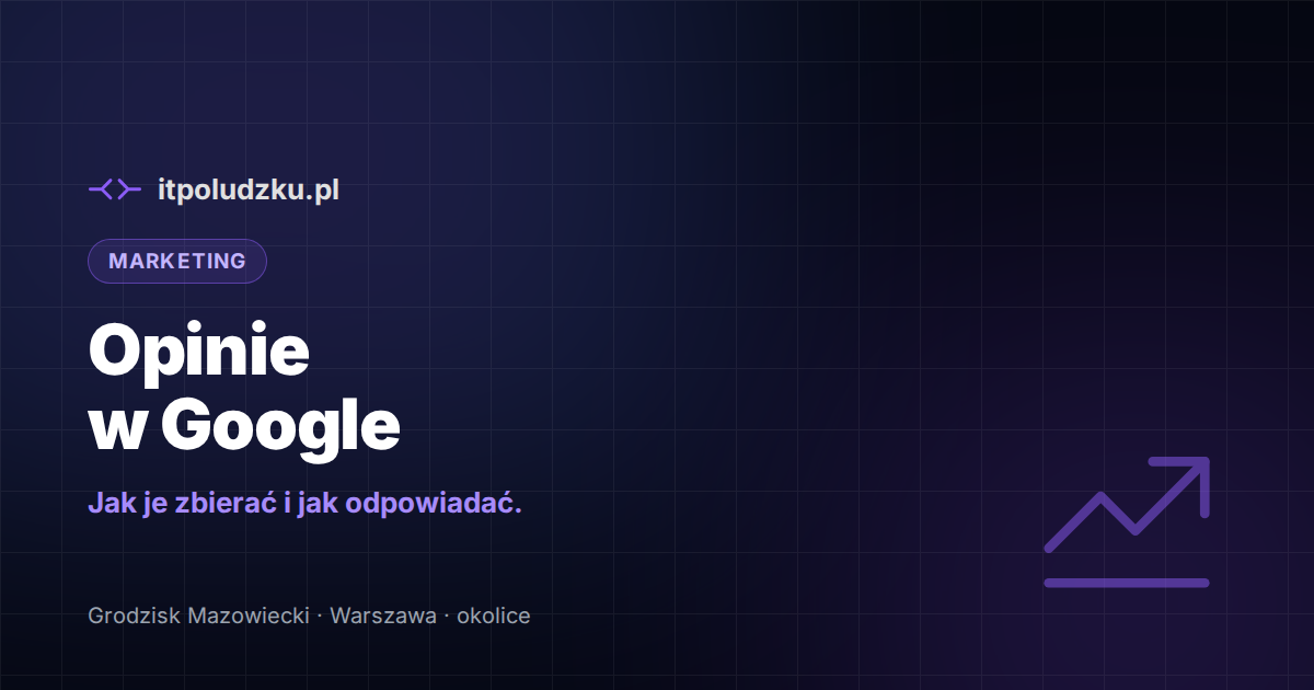 Jak zbierać opinie w Google i co robić z negatywnymi