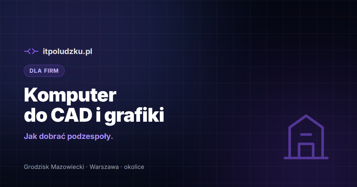 Komputer do CAD i grafiki — jak dobrać podzespoły