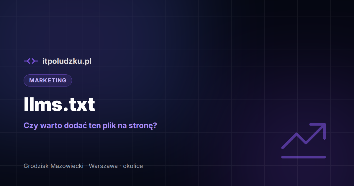 llms.txt — czy warto dodać ten plik na stronę