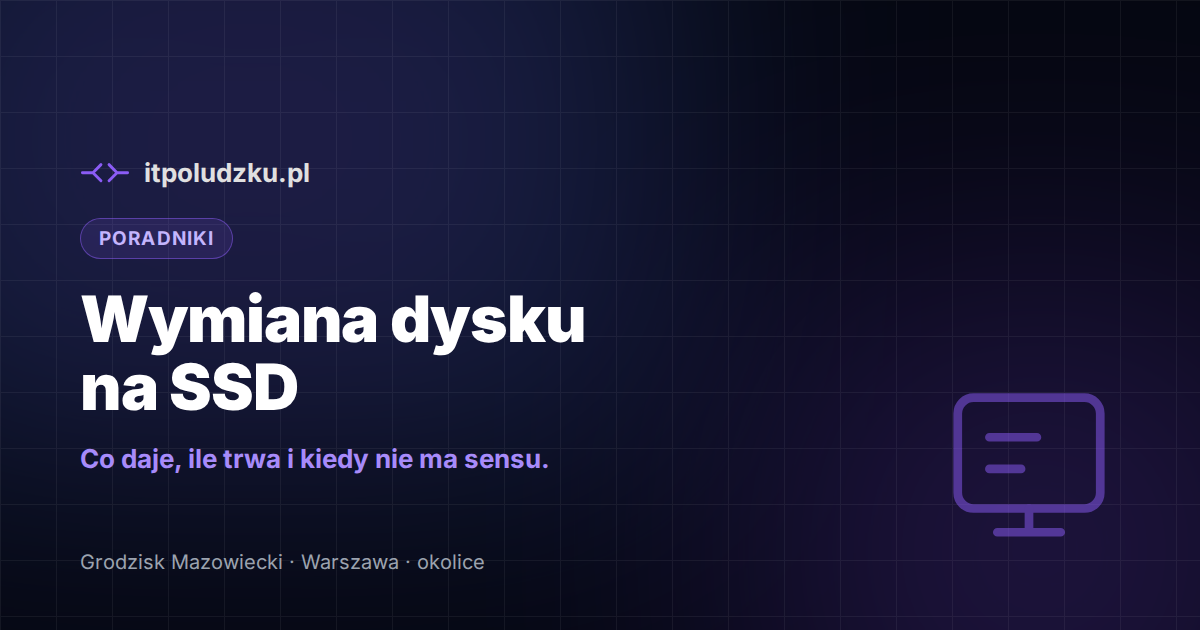 Wymiana dysku na SSD — co daje i na co uważać